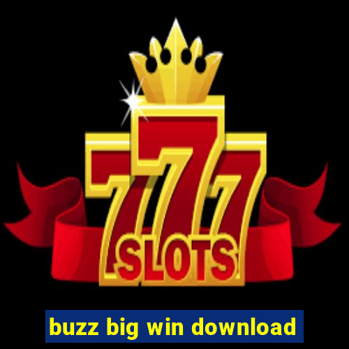 buzz big win download